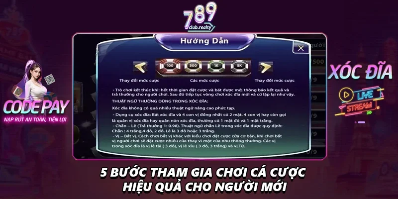 Xóc Đĩa 789club Dễ Chơi Với 5 Mẹo Cược Luôn Thắng Lớn 3 5 bước tham gia chơi cá cược hiệu quả cho người mới