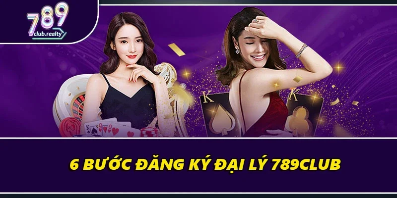 Đại Lý 789club: Mở Rộng Kinh Doanh, Gặt Hái Thành Công 4 6 bước đăng ký đại lý 789club
