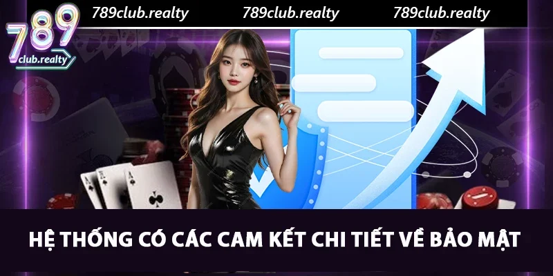 Điều Khoản Và Điều Kiện - Điều Cần Biết Tại 789club 2 Hệ thống có các cam kết chi tiết về bảo mật