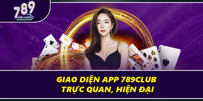 Hướng Dẫn Tải App 789club Nhanh Chóng Cho Điện Thoại 1 Giao diện app 789club trực quan, hiện đại