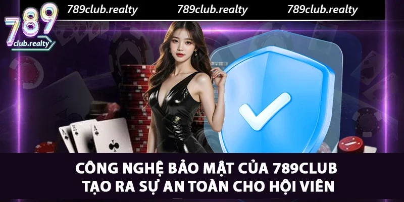 Giới Thiệu 789club - Thiên Đường Của Game Thủ Việt Nam 1 Công nghệ bảo mật của 789club tạo ra sự an toàn cho hội viên