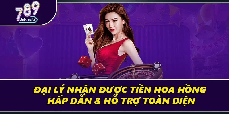 Đại Lý 789club: Mở Rộng Kinh Doanh, Gặt Hái Thành Công 2 Đại lý nhận được tiền hoa hồng hấp dẫn & hỗ trợ toàn diện