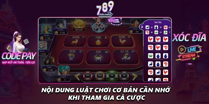 Xóc Đĩa 789club Dễ Chơi Với 5 Mẹo Cược Luôn Thắng Lớn 2 Nội dung luật chơi cơ bản cần nhớ khi tham gia cá cược