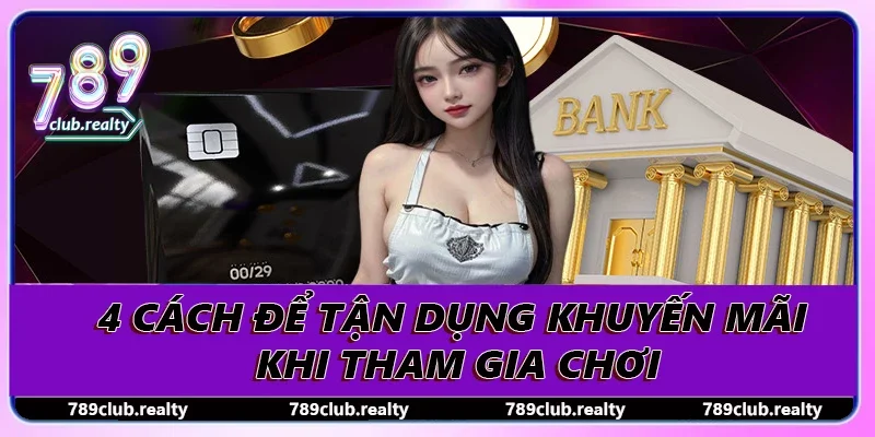 Khuyến Mãi Hoàn Trả 3% “Cứu Nguy” Cho Hội Viên 789club 4 4 cách để tận dụng khuyến mãi khi tham gia chơi