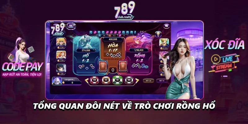 Rồng Hổ 789club - Cẩm Nang Toàn Tập Cách Cược Hiệu Quả 1 Tổng quan đôi nét về trò chơi rồng hổ
